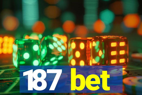 187 bet